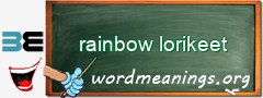 WordMeaning blackboard for rainbow lorikeet
